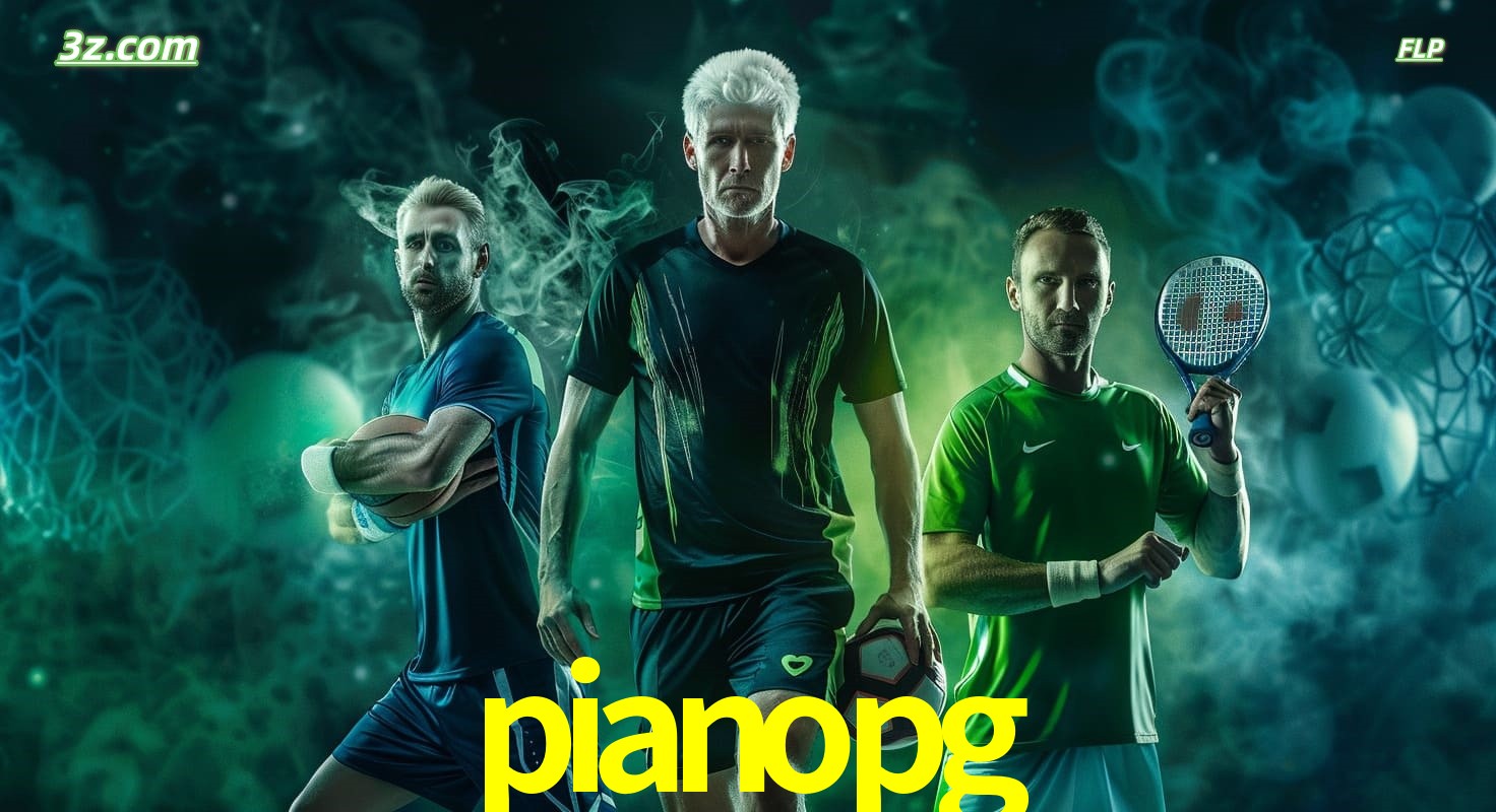 pianopg apostas esportivas no Brasil com futebol, tênis e jogos ao vivo